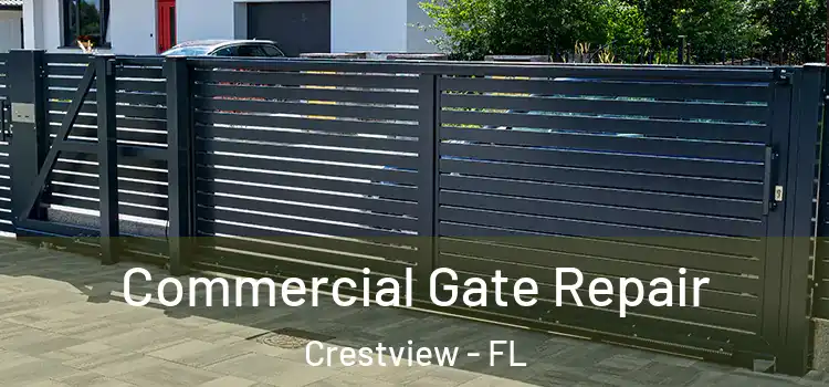 Commercial Gate Repair Crestview - FL