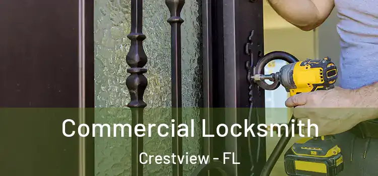 Commercial Locksmith Crestview - FL