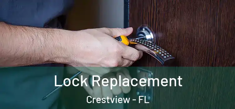 Lock Replacement Crestview - FL