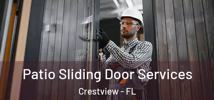 Patio Sliding Door Services Crestview - FL