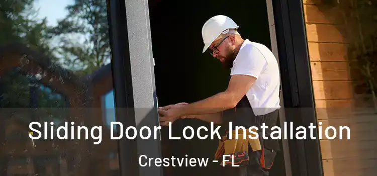 Sliding Door Lock Installation Crestview - FL