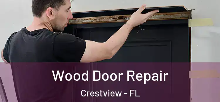 Wood Door Repair Crestview - FL